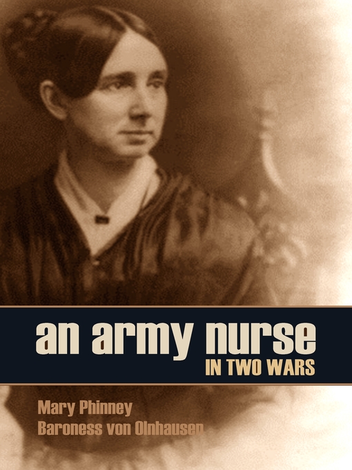 Title details for An Army Nurse in Two Wars by Mary Phinney  - Available